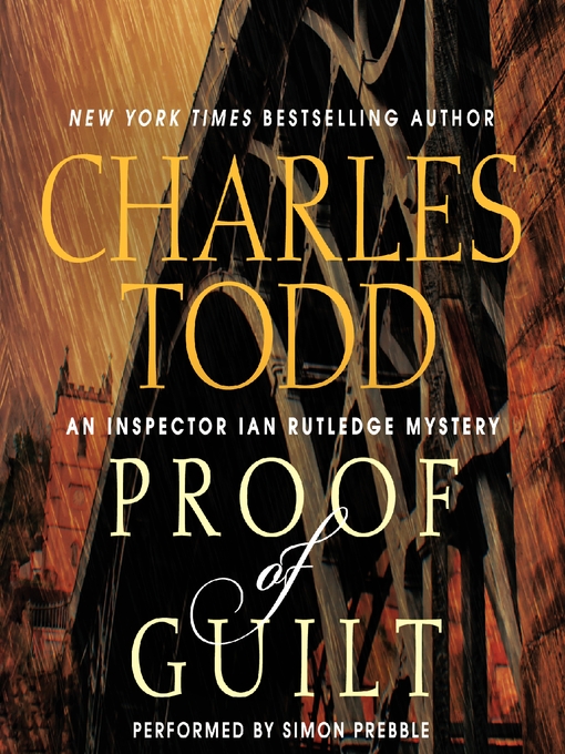 Title details for Proof of Guilt by Charles Todd - Available
